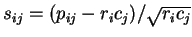 \( s_{ij}=(p_{ij}-r_{i}c_{j})/\sqrt{r_{i}c_{j}} \)